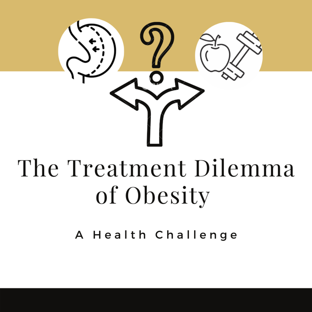 The Treatment Dilemma of Obesity